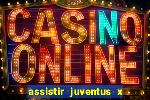 assistir juventus x bayer leverkusen futemax