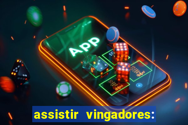 assistir vingadores: ultimato filme completo dublado grátis
