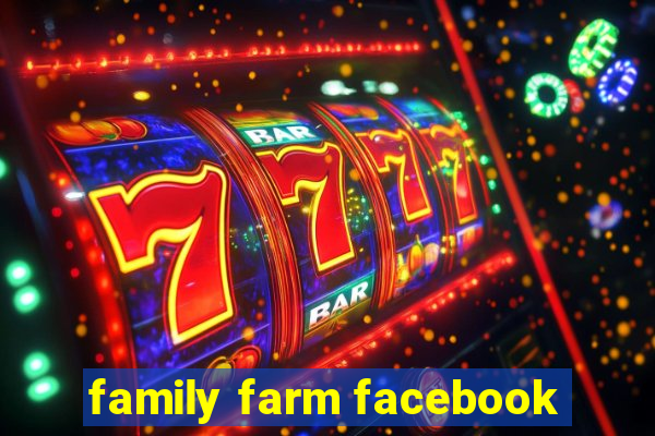 family farm facebook