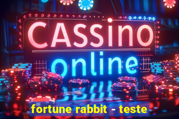 fortune rabbit - teste