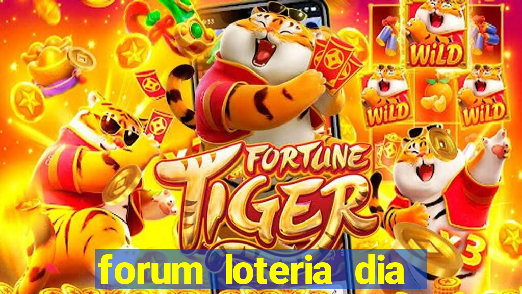 forum loteria dia de sorte