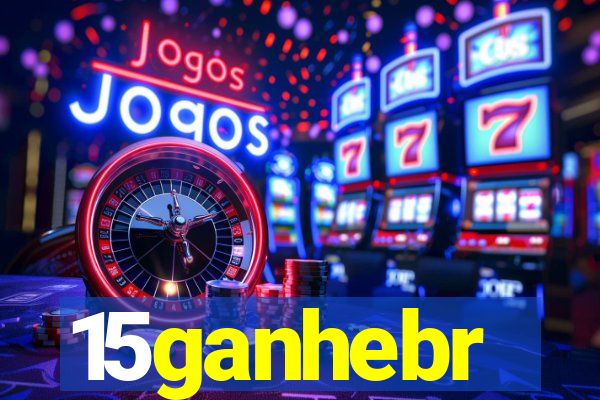 15ganhebr