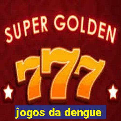 jogos da dengue