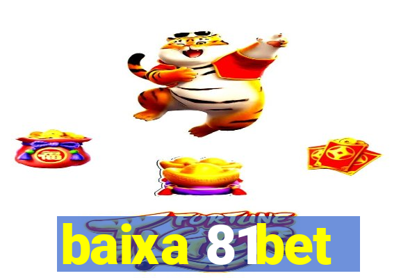 baixa 81bet
