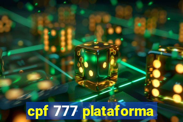 cpf 777 plataforma