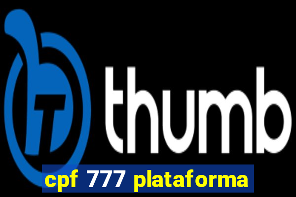 cpf 777 plataforma