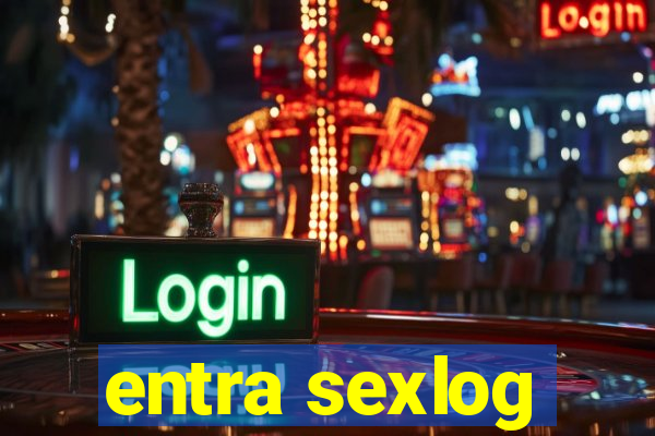 entra sexlog