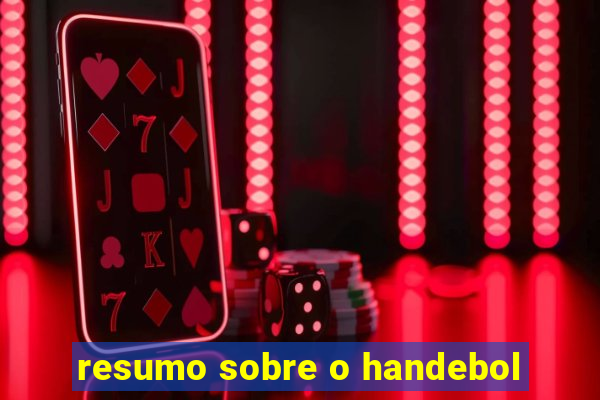 resumo sobre o handebol