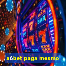 a6bet paga mesmo