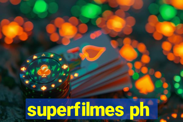 superfilmes ph
