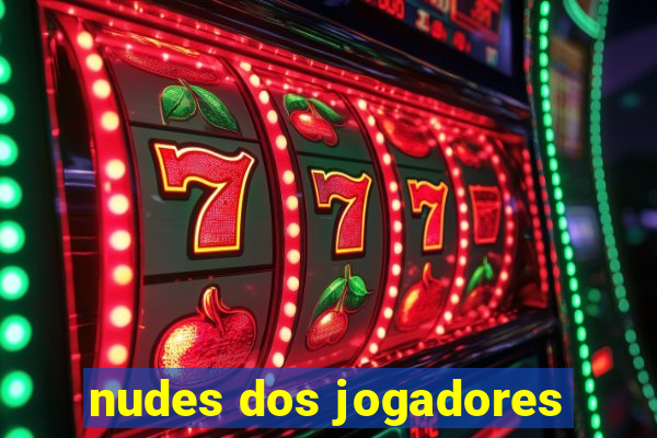 nudes dos jogadores