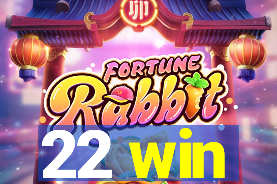 22 win