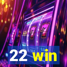 22 win