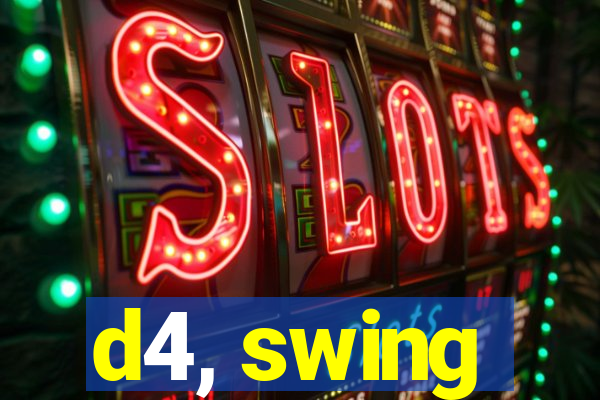 d4, swing
