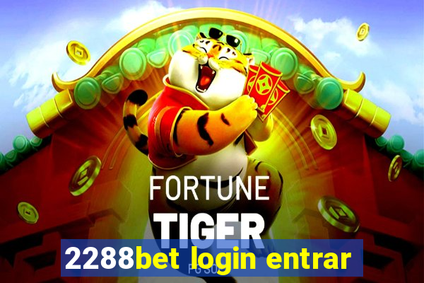 2288bet login entrar