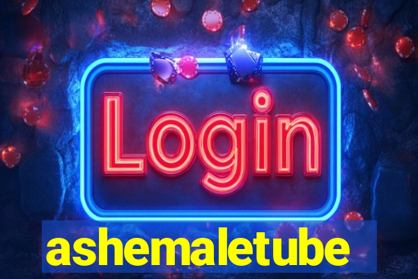 ashemaletube