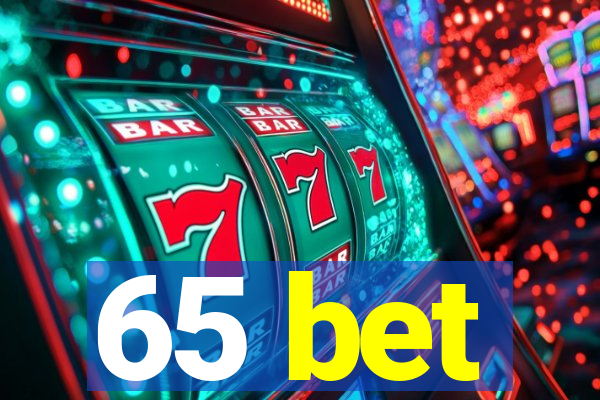 65 bet