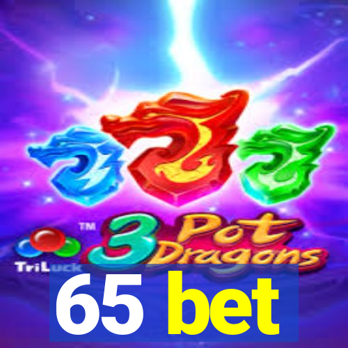 65 bet