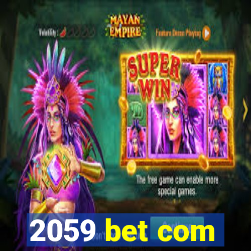 2059 bet com