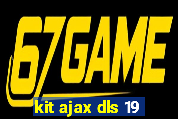kit ajax dls 19