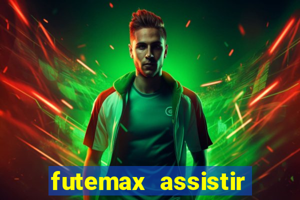 futemax assistir real madrid