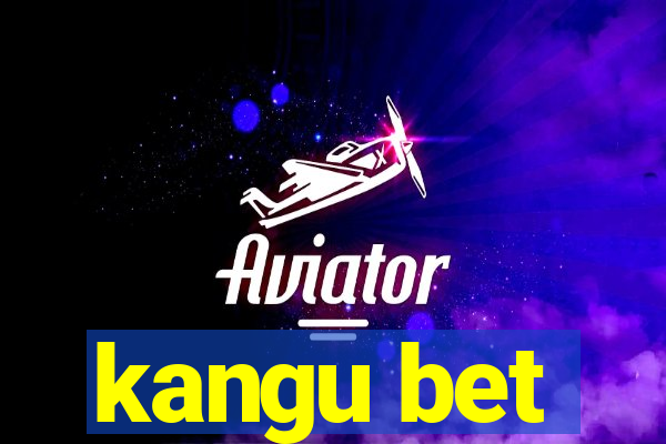 kangu bet
