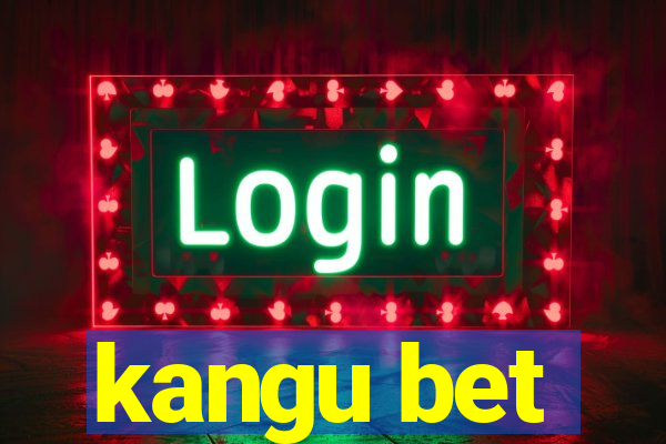 kangu bet