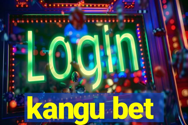 kangu bet