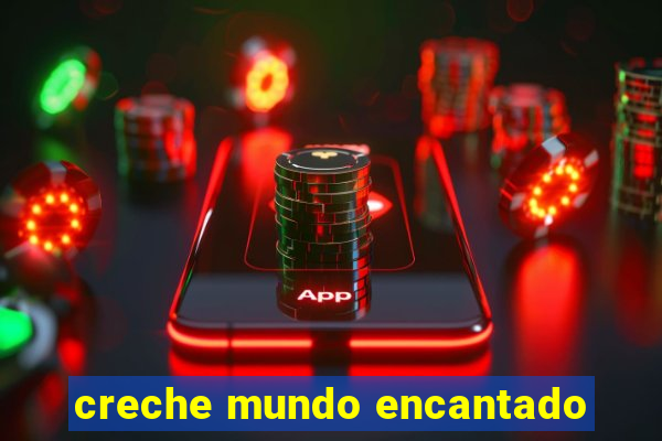 creche mundo encantado