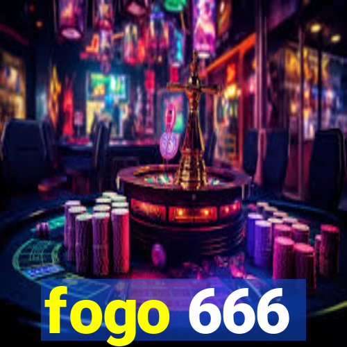 fogo 666