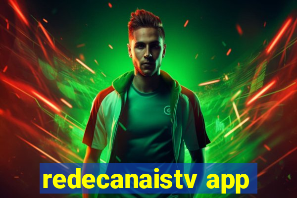 redecanaistv app