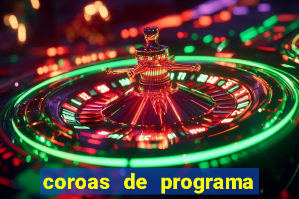 coroas de programa porto alegre