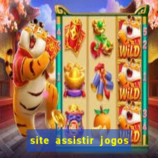 site assistir jogos de futebol