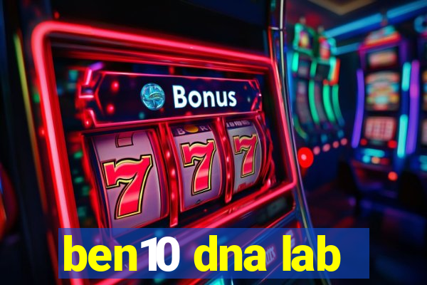 ben10 dna lab