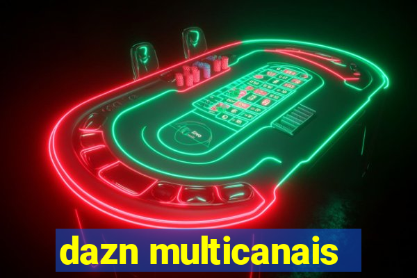 dazn multicanais