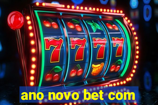 ano novo bet com