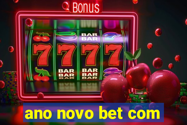 ano novo bet com