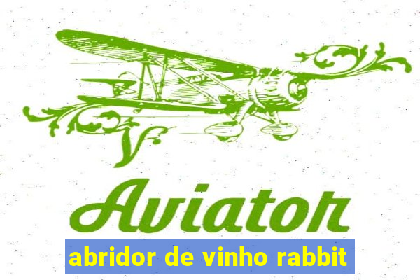 abridor de vinho rabbit