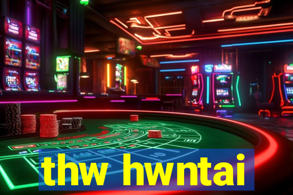 thw hwntai