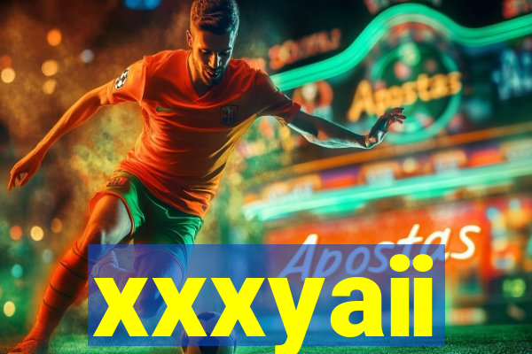 xxxyaii
