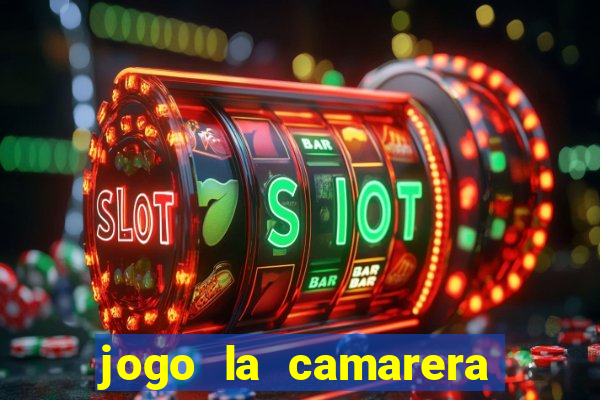 jogo la camarera para celular