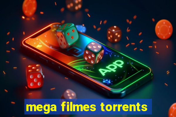 mega filmes torrents