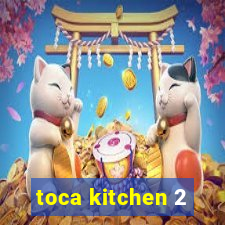 toca kitchen 2