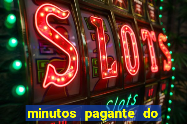 minutos pagante do fortune tiger