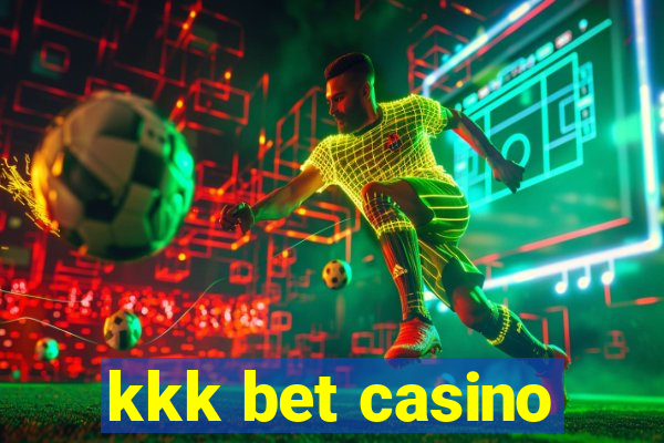 kkk bet casino