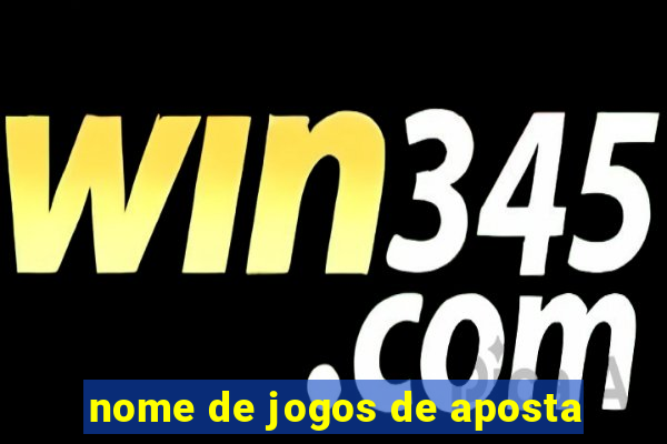 nome de jogos de aposta