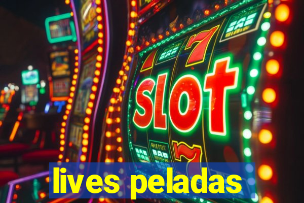 lives peladas