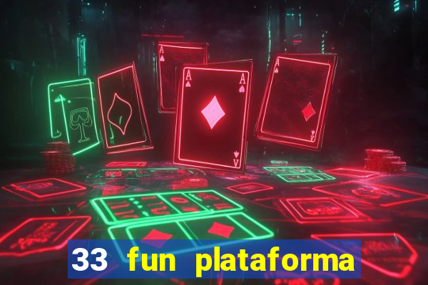 33 fun plataforma de jogos