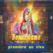 premiere ao vivo em hd