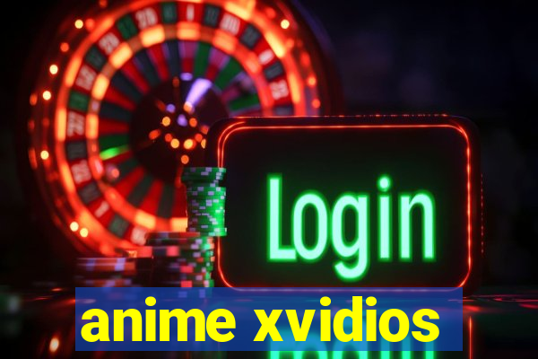 anime xvidios